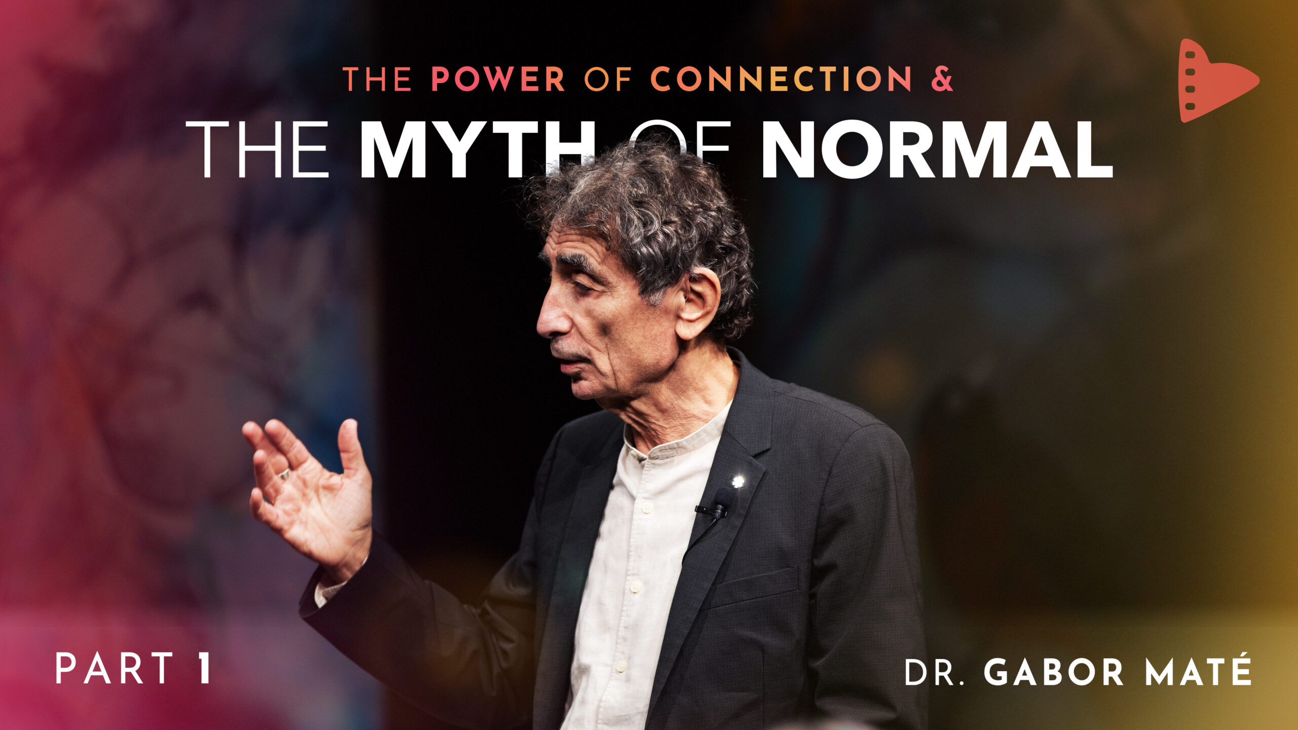 Part 1: The Power of Connection & The Myth of Normal