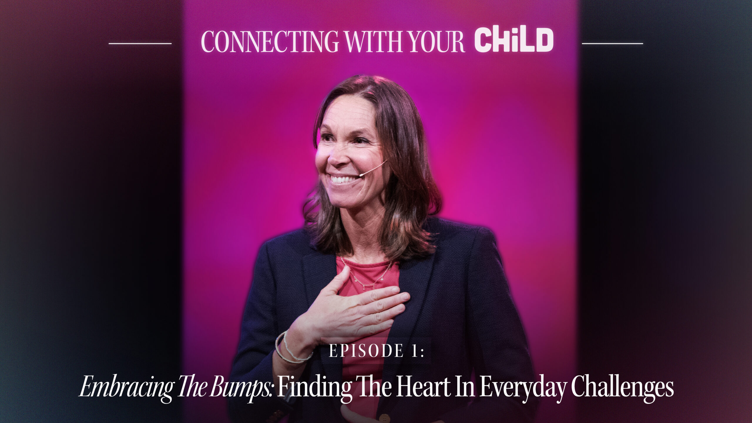 Episode One: Embracing The Bumps: Finding the Heart in Everyday Challenges